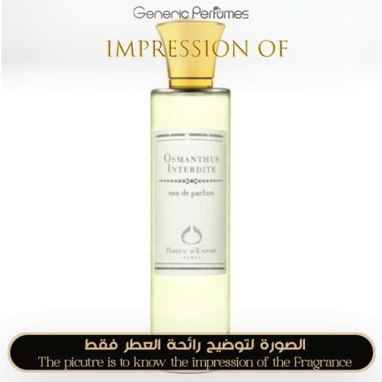 Parfum d Empire  - Osmanthus Interdite for Women - Grade A+