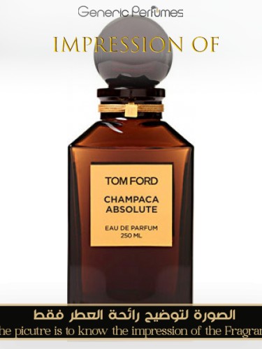 Champaca Absolute Tom popular Ford