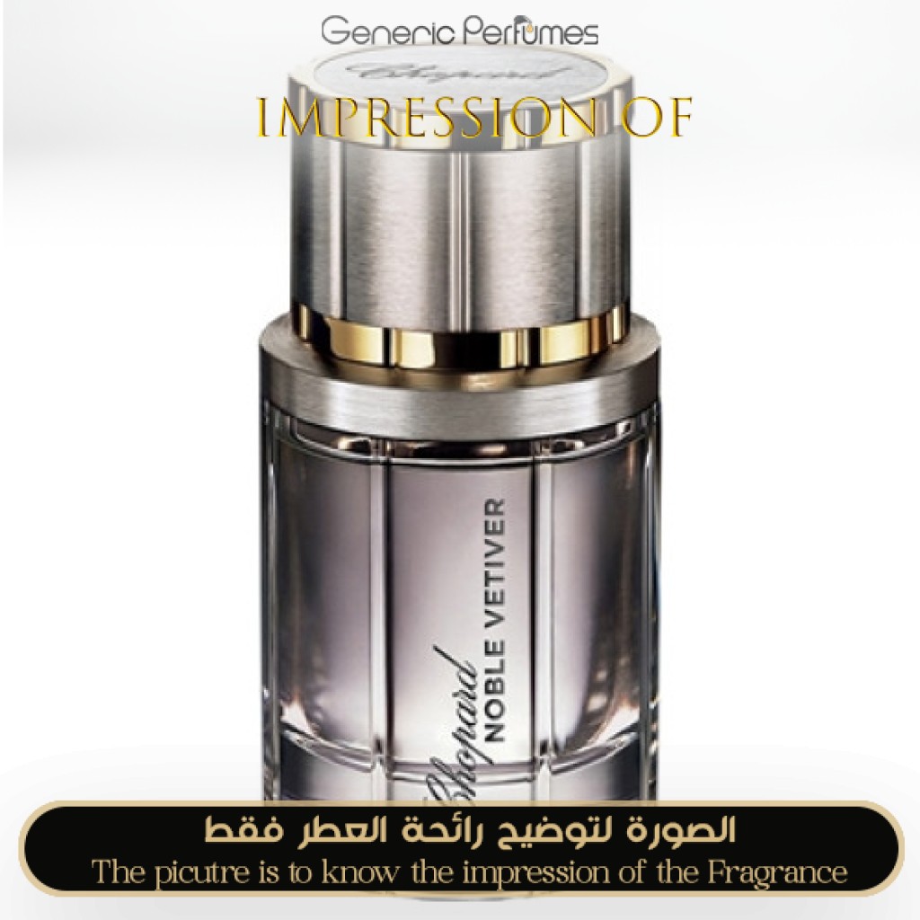 Noble Vetiver Chopard Perfume Oil For Men Generic Perfumes by www.genericperfumes